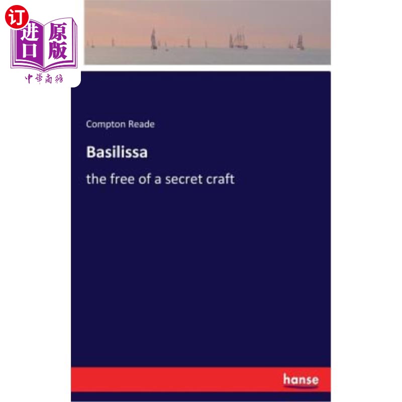 海外直订Basilissa: the free of a secret craft 巴赛丽莎