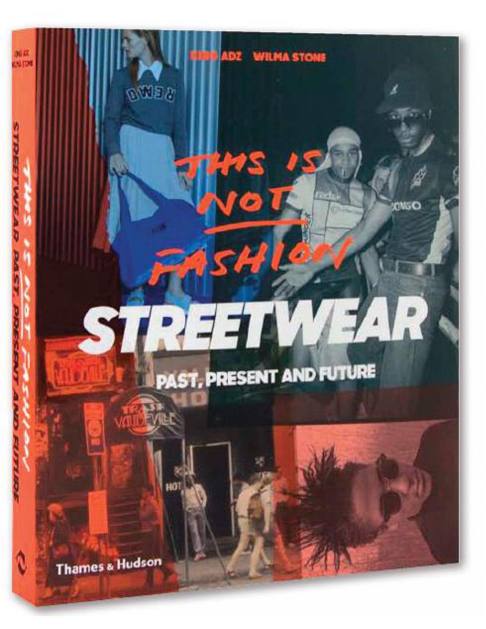 现货 This is Not Fashion 这不是时尚：街头服饰的过去 现在和未来 进口艺术 服装设计街头时尚 潮流文化历史【中商原版】