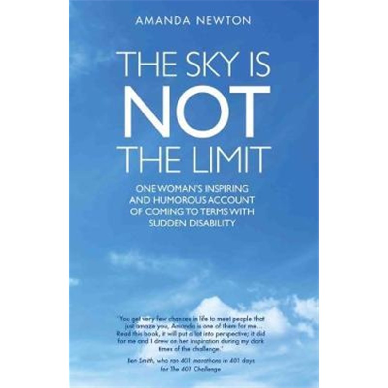 预订The Sky is Not the Limit:One Woman's Inspiring and Humorous account of coming to terms with sudden disability